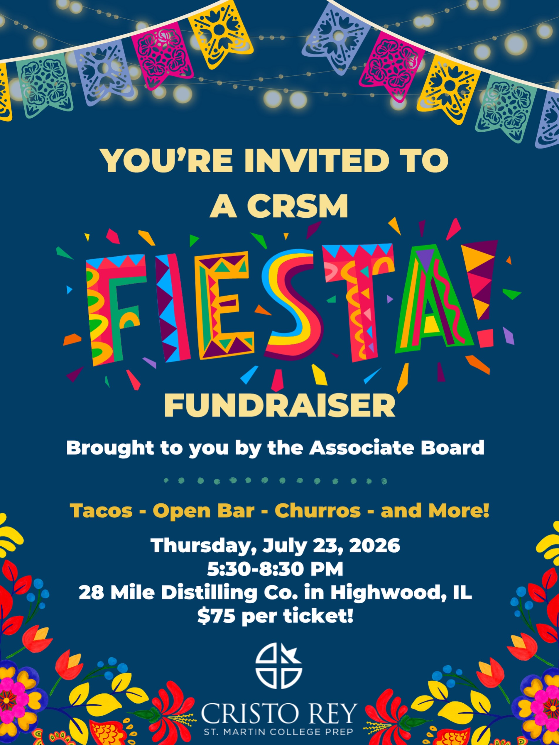 You’re invited to a CRSM Fiesta! 🎉

Join us for tacos, an open bar, churros, and more at the CRSM Fiesta Fundraiser, brought to you by the Associate Board.

📅 Thursday, July 23, 2026
⏰ 5:30–8:30 PM
📍 28 Mile Distilling Co. in Highwood, IL
🎟️ $75 per ticket

Come celebrate with us and support Cristo Rey St. Martin College Prep!

Tickets available at the link in our bio. 🌮✨

#CristoReyStMartin #weareCRSM #CRSMFiesta #Fundraiser #HighwoodIL